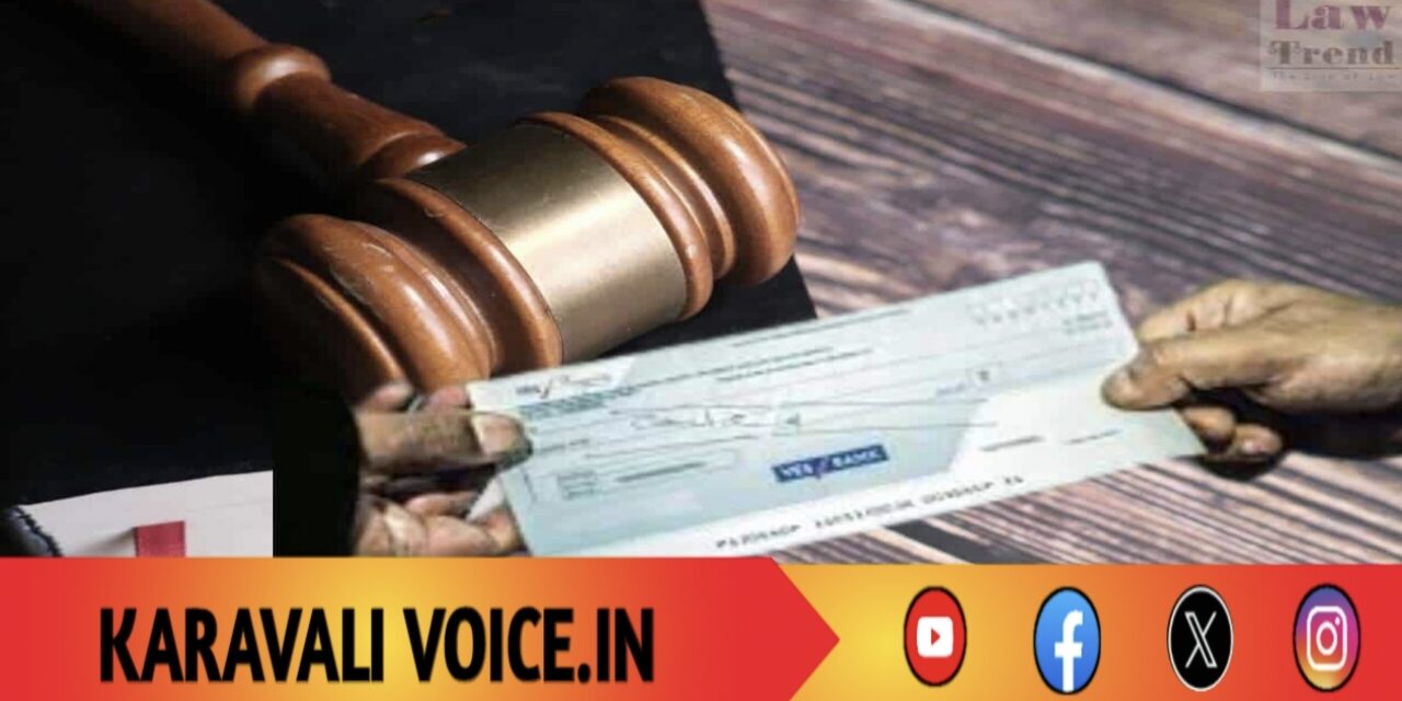 ಚೆಕ್ ಬೌನ್ಸ್ ಕೇಸ್: ಆರೋಪಿ ನಿರ್ದೋಷಿ, ಸುಳ್ಳು ದೂರುದಾರನ ವಿರುದ್ಧ ಕ್ರಮಕ್ಕೆ ಆದೇಶ!